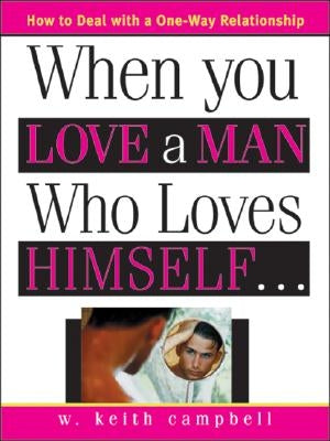 When You Love a Man Who Loves Himself by Campbell, W.