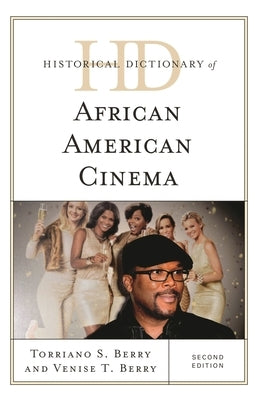 Historical Dictionary of African American Cinema by Berry, S. Torriano