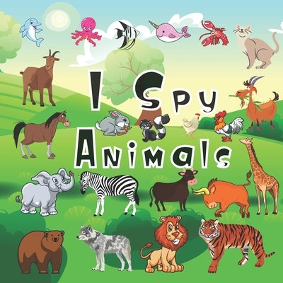 I Spy Animals: A Fun Interactive Xmas Guessing Game For Toddler and Preschool by Sketching, Limoz