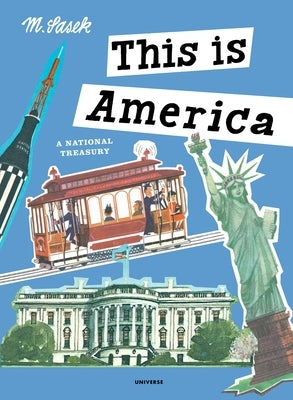This Is America: A National Treasury by Sasek, Miroslav