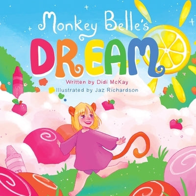 Monkey Belle's Dream by McKay, Didi