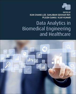 Data Analytics in Biomedical Engineering and Healthcare by Lee, Kun Chang
