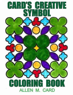 Card's Creative Symbol Coloring Book by Card, Allen M.