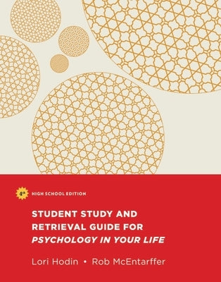 The Student Study and Retrieval Guide for Psychology in Your Life by McEntarffer, Rob