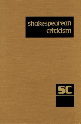 Shakespearean Criticism: Excerpts from the Criticism of William Shakespeare's Plays & Poetry, from the First Published Appraisals to Current Evaluatio by Trudeau, Lawrence J.