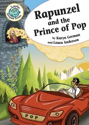Rapunzel and the Prince of Pop by Gorman, Karyn