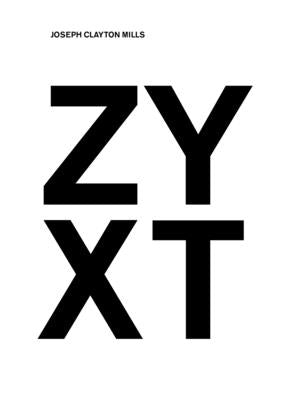 Zyxt by Mills, Joseph Clayton