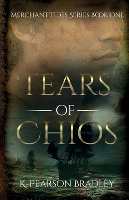 Tears of Chios by Bradley, K. Pearson