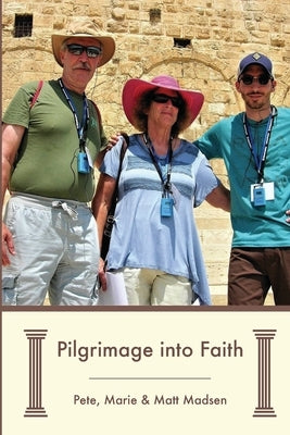 Pilgrimage into Faith by Madsen, Marie