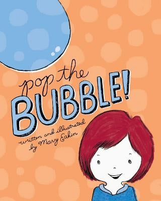 Pop the Bubble! by Eakin, Mary