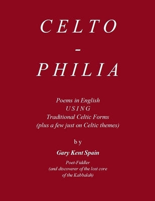Celtophilia by Spain, Gary Kent