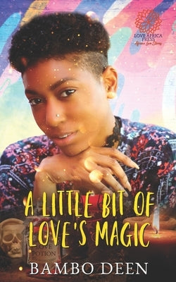 A Little Bit of Love's Magic by Deen, Bambo