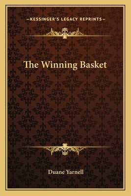 The Winning Basket by Yarnell, Duane