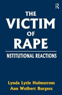 The Victim of Rape by Holmstrom, Lynda Lytle