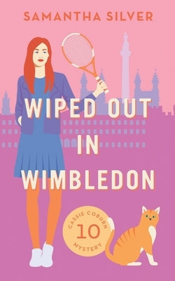 Wiped Out in Wimbledon by Silver, Samantha