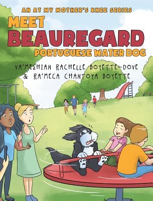 Meet Beauregard: Portuguese Water Dog by Boyette-Dove, Va`meshian Rachelle