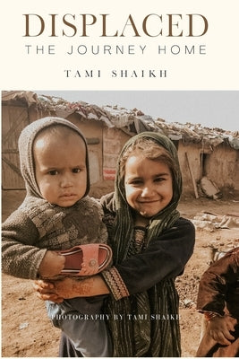 Displaced- The Journey Home by Shaikh, Tami