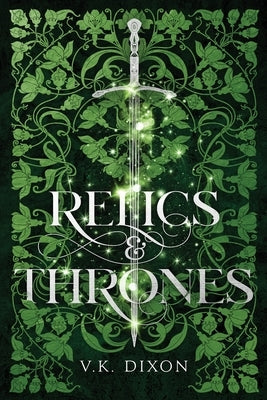 Relics & Thrones by Dixon, V. K.