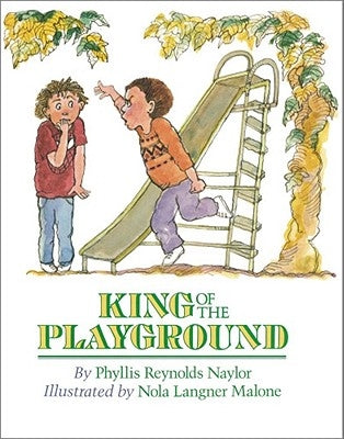 King of the Playground by Naylor, Phyllis Reynolds