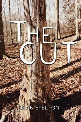 The Cut by Shelton, Dean