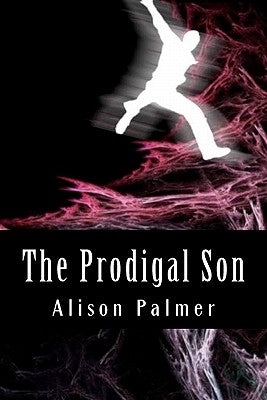 The Prodigal Son by Palmer, Alison
