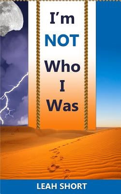 I'm Not Who I Was by Short, Leah
