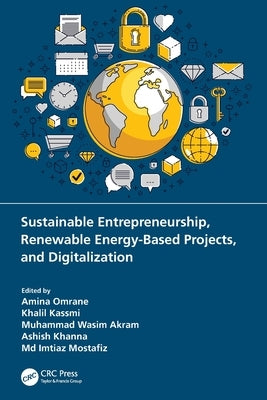 Sustainable Entrepreneurship, Renewable Energy-Based Projects, and Digitalization by Omrane, Amina