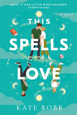 This Spells Love by Robb, Kate