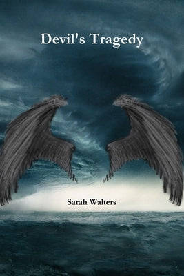 Devil's Tragedy by Walters, Sarah