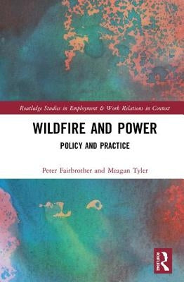 Wildfire and Power: Policy and Practice by Fairbrother, Peter