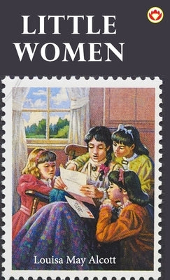 Little Women by Alcott, Louisa May