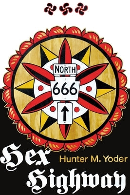Hex Highway by Yoder, Hunter