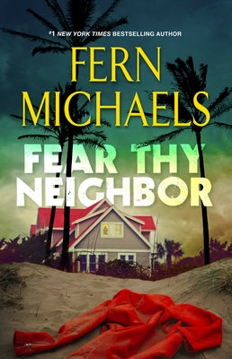 Fear Thy Neighbor: A Riveting Novel of Suspense by Michaels, Fern