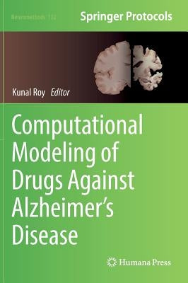 Computational Modeling of Drugs Against Alzheimer's Disease by Roy, Kunal