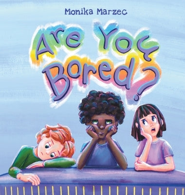 Are You Bored? by Marzec, Monika
