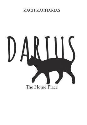 Darius: The Home Place by Zacharias, Zach