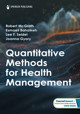 Quantitative Methods for Health Management by McGrath, Robert J.