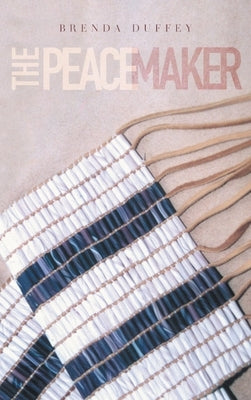 The Peacemaker by Duffey, Brenda