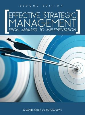 Effective Strategic Management by Kipley, Daniel