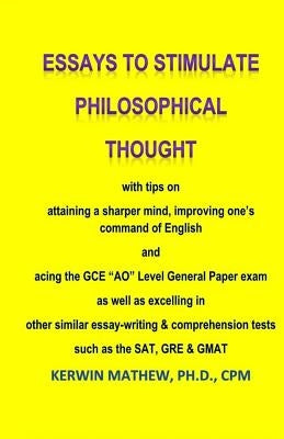 Essays To Stimulate Philosophical Thought with tips on attaining a sharper mind, by Mathew, Kerwin