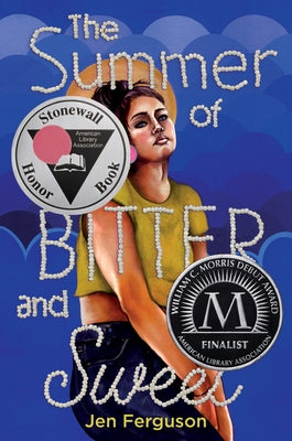 The Summer of Bitter and Sweet by Ferguson, Jen