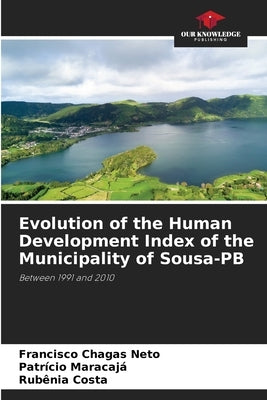 Evolution of the Human Development Index of the Municipality of Sousa-PB by Neto, Francisco Chagas
