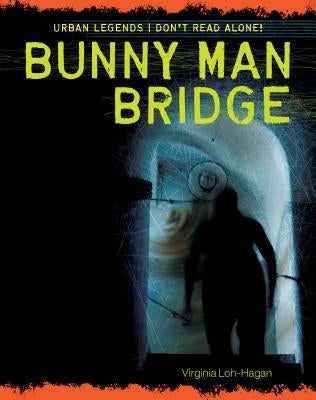 Bunny Man Bridge by Loh-Hagan, Virginia