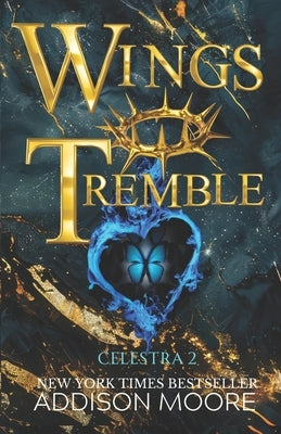 Wings Tremble by Moore, Addison