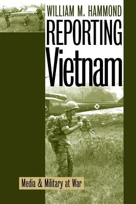 Reporting Vietnam (PB) by Hammond, William