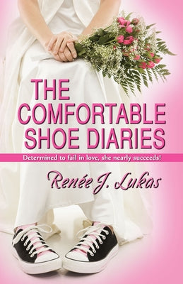 The Comfortable Shoe Diaries by Lukas, Renee J.