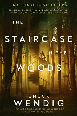 The Staircase in the Woods by Wendig, Chuck