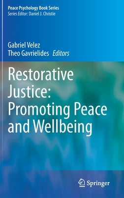 Restorative Justice: Promoting Peace and Wellbeing by Velez, Gabriel