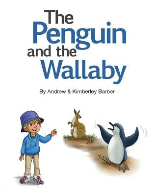 The Penguin and the Wallaby by Barber, Andrew