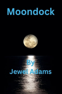 Moondock by Adams, Jewel